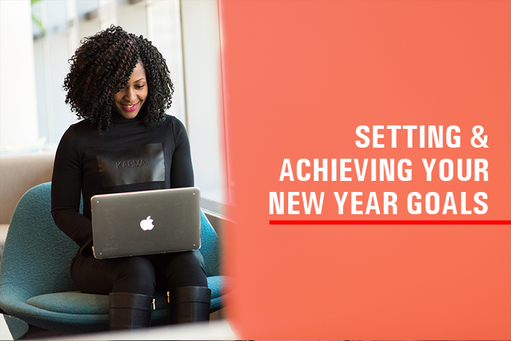 Setting & Achieving Your New Year Goals