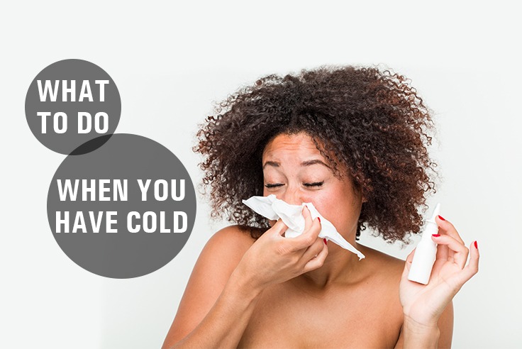 What To Do When You Have Cold